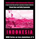 Social conflict and environmental disaster: A report on Asia Pulp and Paper’s operations in Sumatra, Indonesia