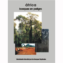 Africa: Bosques en peligro